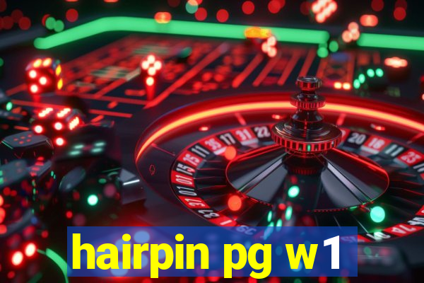 hairpin pg w1